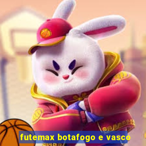 futemax botafogo e vasco